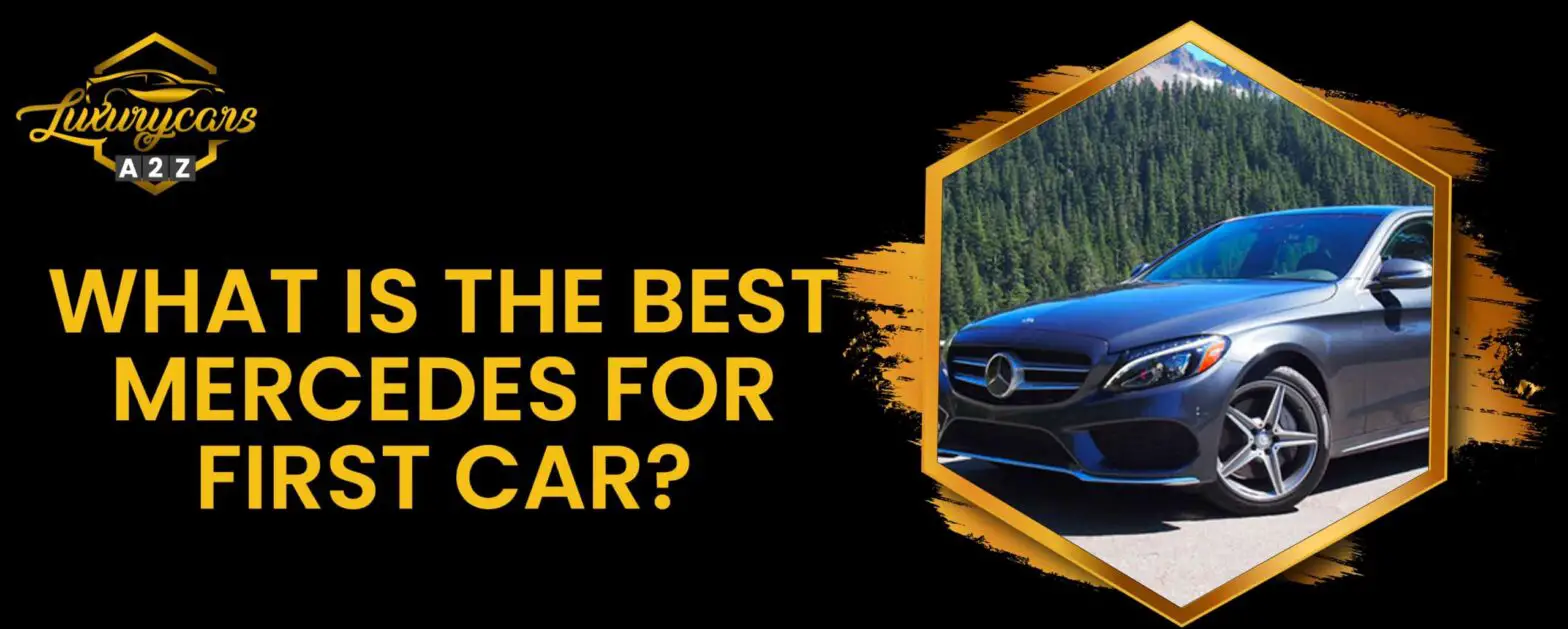 Hvad er den bedste Mercedes som første bil?