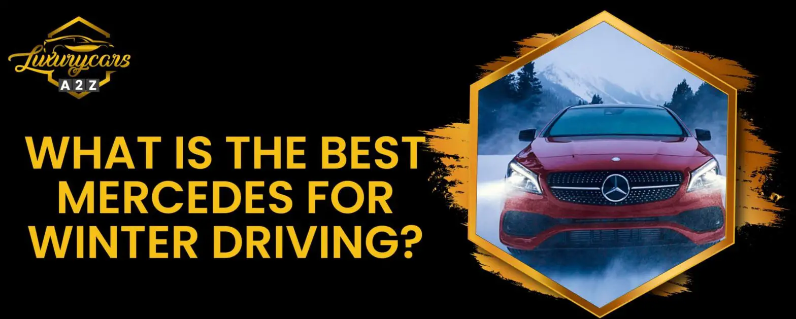Hvad er den bedste Mercedes til vinterkørsel?
