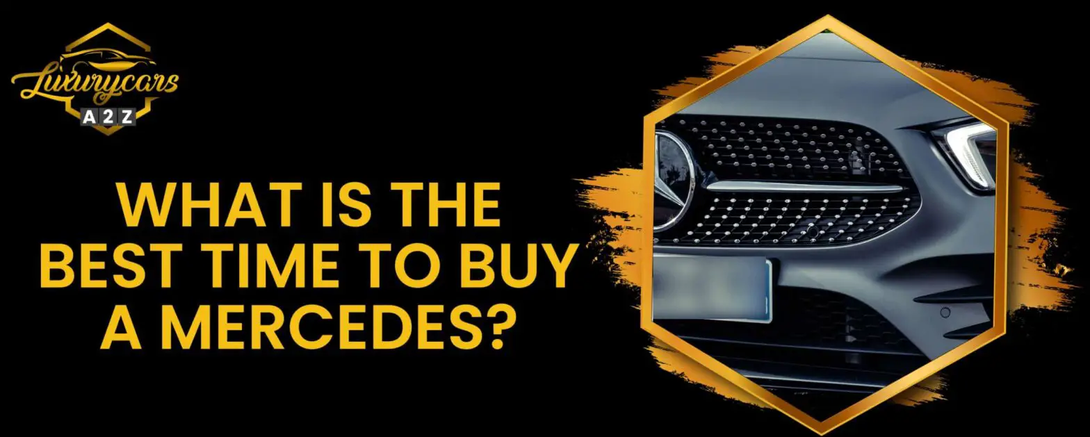 Hvad er det bedste tidspunkt at købe en Mercedes på?