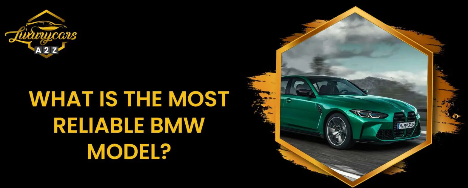 Hvad er den mest pålidelige BMW-model?