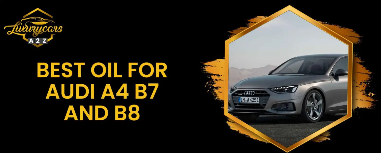 Bedste olie til Audi A4 B7 og B8
