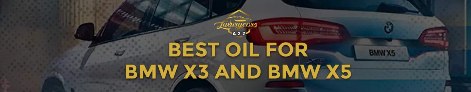 Bedste olie til BMW X3 og BMW X5