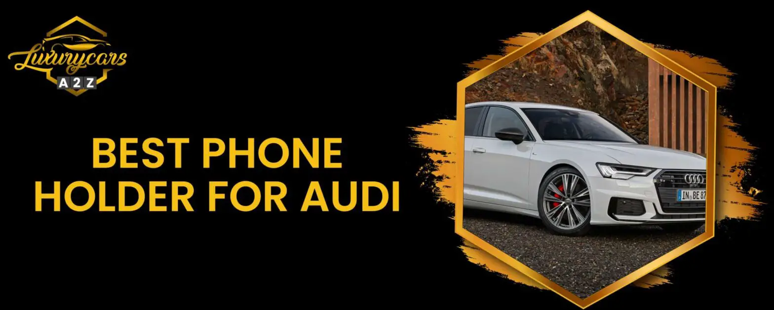 Bedste telefonholder til Audi