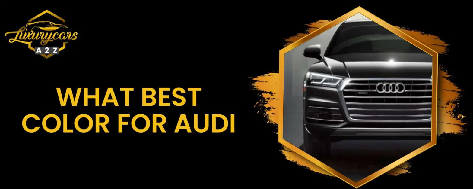Hvad er den bedste farve til Audi?