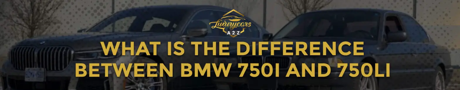 Hvad er forskellen mellem BMW 750i og 750Li?