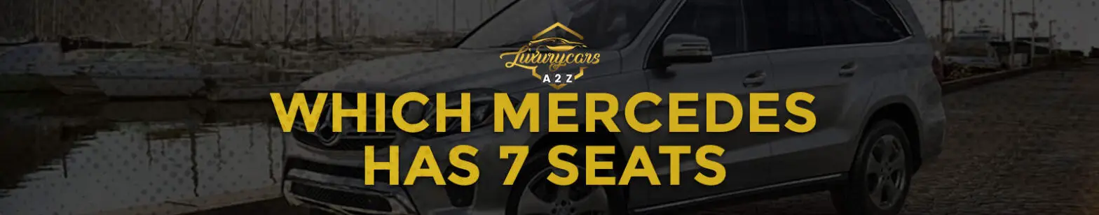 Hvilken Mercedes har syv sæder?