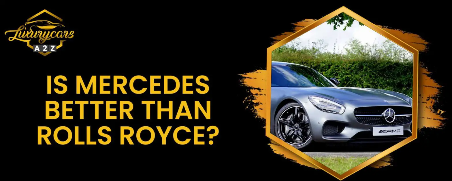 Er Mercedes bedre end Rolls-Royce?