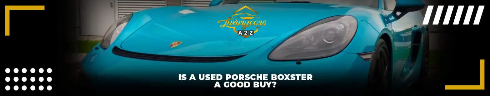 Er en brugt Porsche Boxster et godt køb?