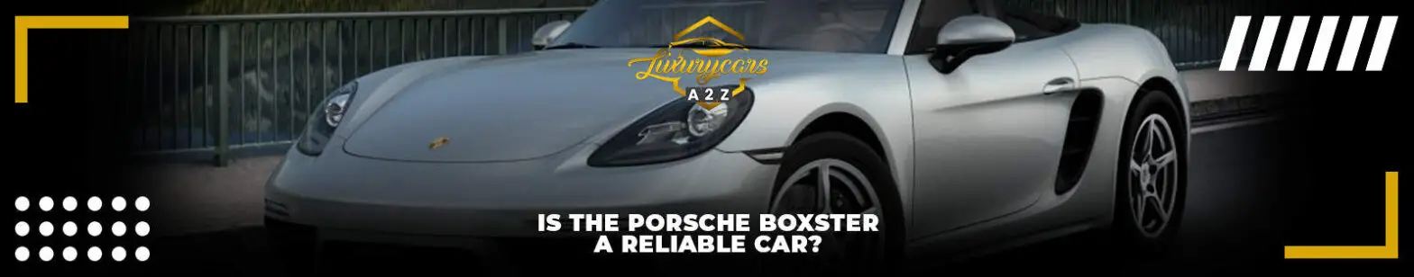 Er Porsche Boxster en pålidelig bil?