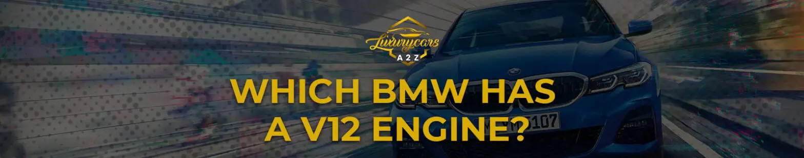 Hvilken BMW har en V12-motor?
