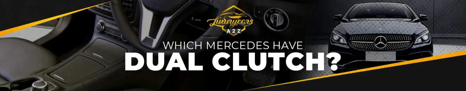 Hvilke Mercedes har en dobbeltkoblingsgearkasse?