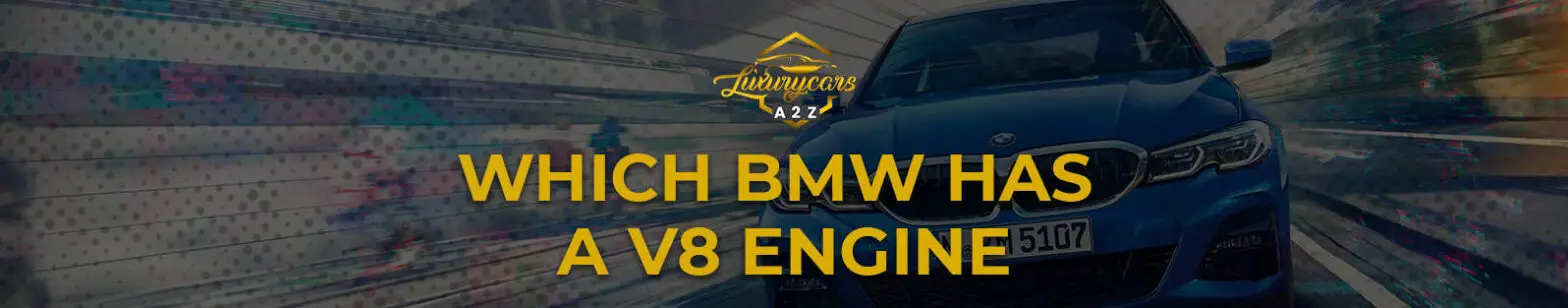 Hvilken BMW har en v8-motor