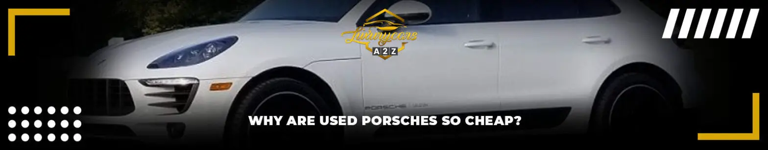Hvorfor er brugte Porscher så billige
