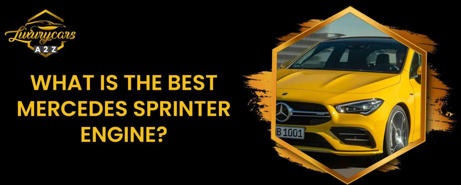 Hvad er den bedste Mercedes Sprinter-motor?