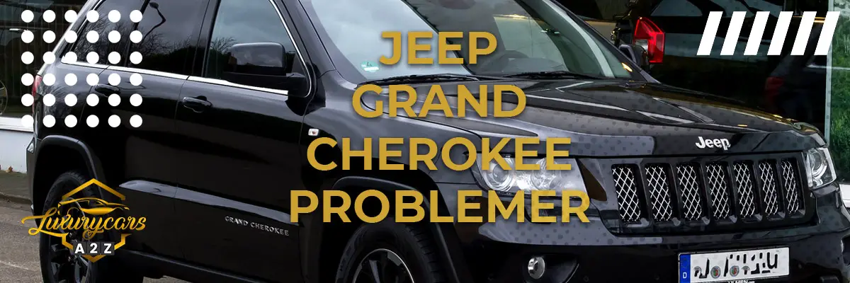 Jeep Grand Cherokee Problemer