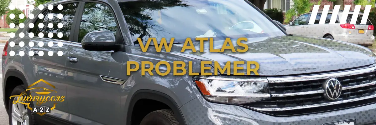 Volkswagen Atlas Problemer og fejl