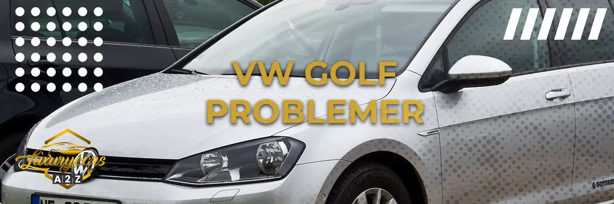 Volkswagen Golf Problemer