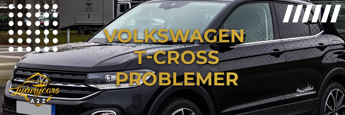 Volkswagen T-Cross Problemer