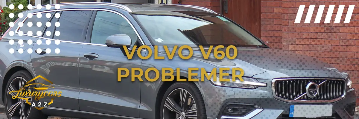 Volvo V60 Problemer