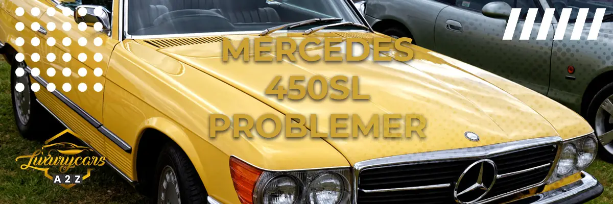 Mercedes 450SL - Almindelige problemer & fejl