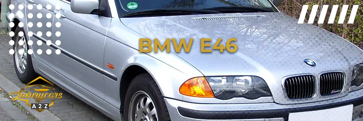 Er BMW E46 en god bil?