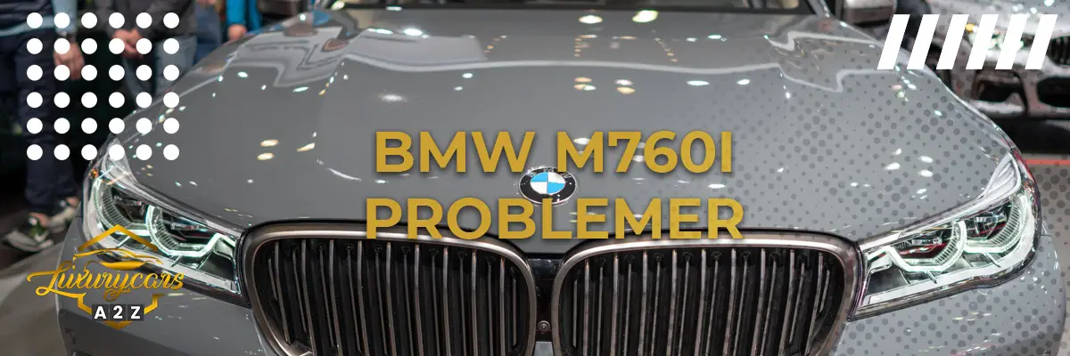 BMW M760i problemer & fejl