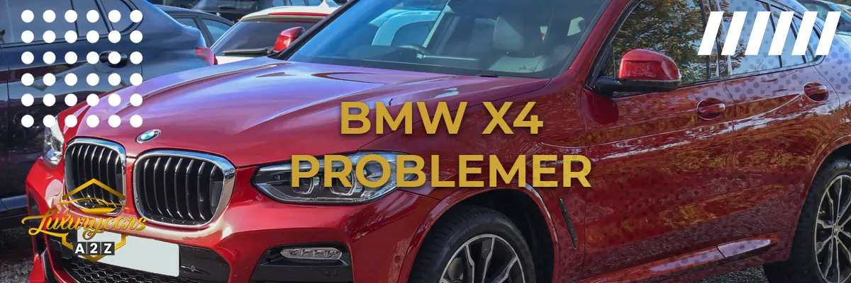 BMW X4 - Almindelige problemer & fejl