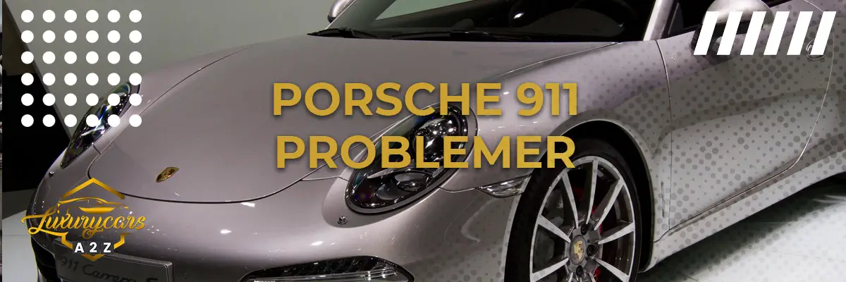 Porsche 911 - Almindelige problemer & fejl