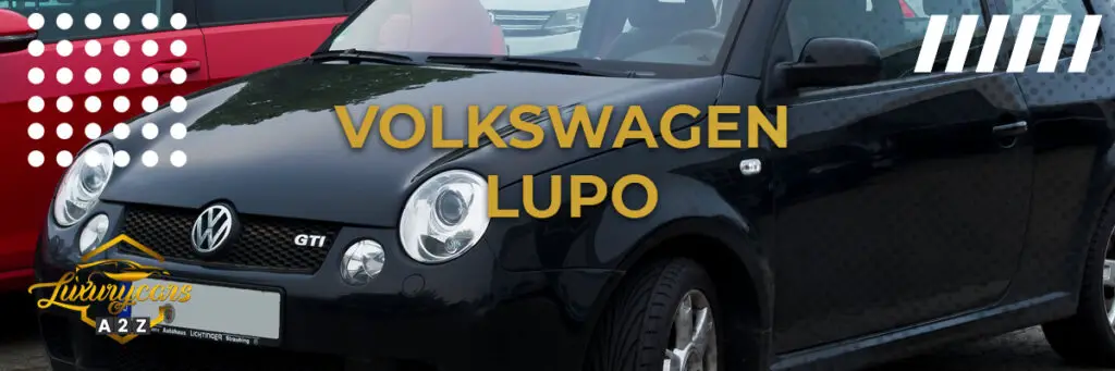 Er Volkswagen Lupo en god bil? [ Grundigt svar ]