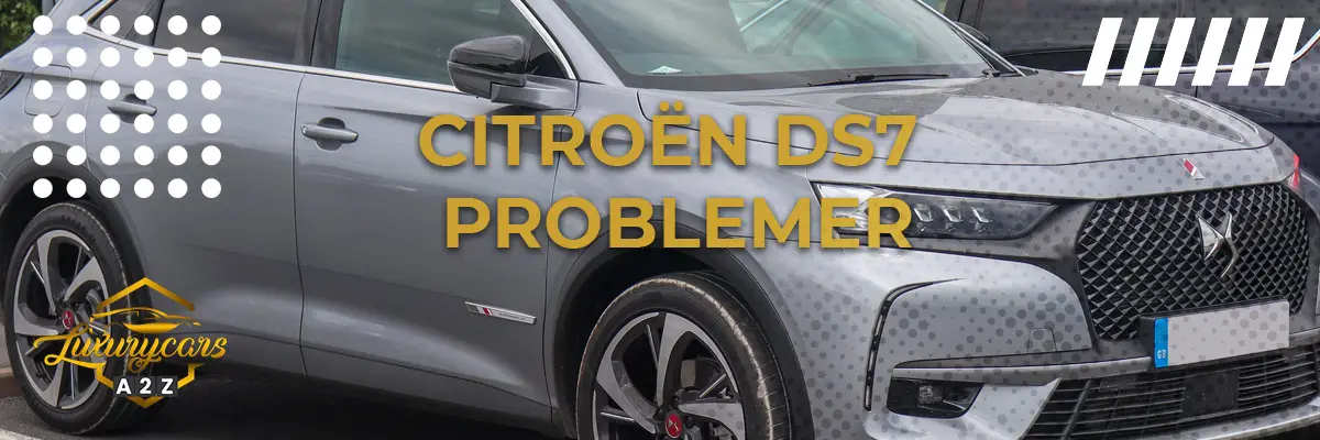 Citroën DS7 Crossback - Almindelige problemer & fejl