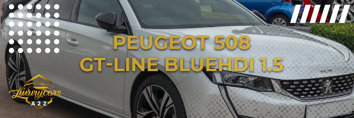 Peugeot 508 GT-Line BlueHDi 1.5